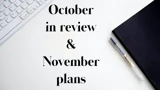 October in review & November Plans