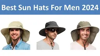 Top 10 Best Sun Hats For Men in 2024