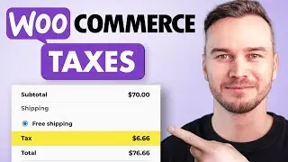 How to Add Taxes in WooCommerce - Step by Step