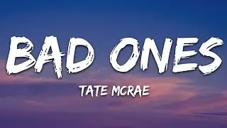 Tate McRae - bad ones (Lyrics)