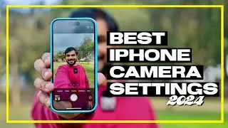 iPhone Camera Settings for Best Quality | Best iPhone Camera Settings for Photos and Videos in 2024