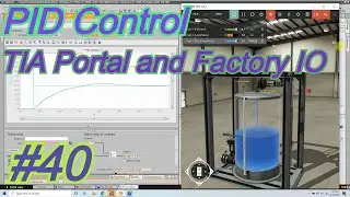 PID Control (PID Compact) in S7 1500 S7 1200 PLC in TIA Portal and Factory IO #40 Part #1