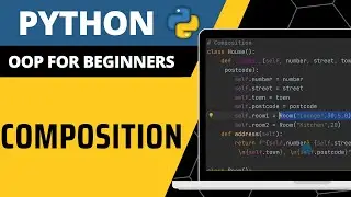 Python OOP For Beginners - Composition Explained