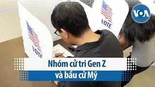 Nhóm cử tri Gen Z và bầu cử Mỹ | VOA Tiếng Việt