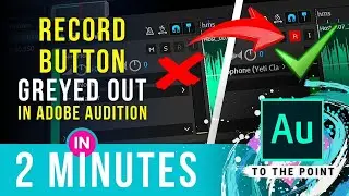 Fix Greyed Out Record Button Adobe Audition