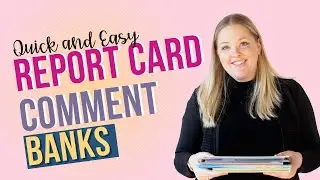 Simplify Your Report Card Writing with Comment Banks