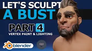 Blender 2.9 - Let's Sculpt a Bust - Part 4 of 4: Vertex Paint & Lighting