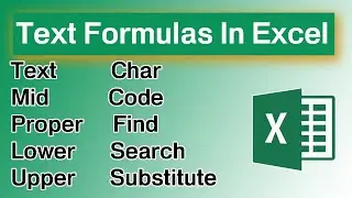 Text Formulas IN EXCEL, text, mid, upper, lower, proper, len, find, search, substitute formula,