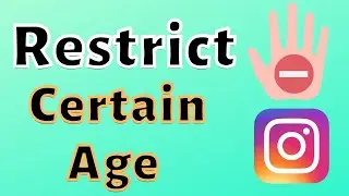 How to restrict certain age on instagram?
