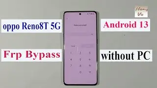 Oppo Reno 8T 5G CPH2505 Frp bypass Android 13 without Pc 2024 - Gsm hung vu.