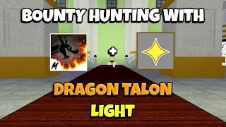 Dragon Talon + Light Bounty Hunting | Blox Fruits Update 17 | 15M Bounty