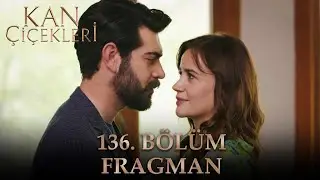 Kan Çiçekleri 136. Bölüm Fragmanı (4 Temmuz Salı)