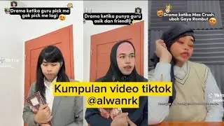 kumpulan video tiktok @alwanrk