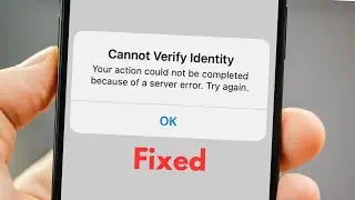 Cannot verify identity your action could not be completed because of a server error.try again iPhone