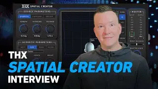 Interview with Kasson Crooker on THXs Spatial Audio Plugin | Plugin Alliance