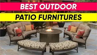 Top 10 Outdoor Patio Furnitures in 2024 👌