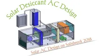 DESIGN OF SOLAR DESICCANT AIR CONDITIONER