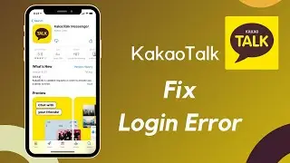 Fix KakaoTalk Login Problem | Solve Login Error | KakaoTalk