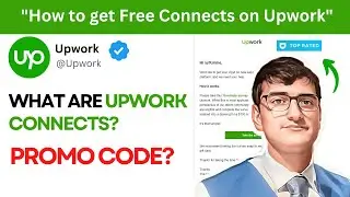 What are Upwork Connects | How to get Free Connects on Upwork | What are Upwork Connects Promo Code