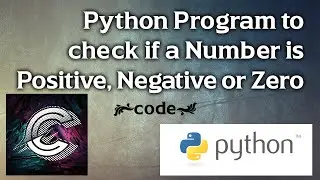 Python Program to check if a Number is Positive, Negative or Zero 