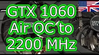 Gainward GTX 1060 Overclocking to 2200 MHz with Stock cooler