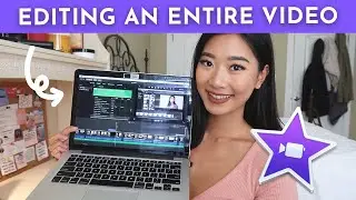 USING IMOVIE TO EDIT AN ENTIRE VIDEO + KEYBOARD SHORTCUTS to cut your editing time in half!