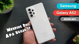 Unboxing And First Impression Samsung Galaxy A52 (Awesome White)