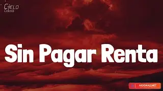 Xavi - Sin Pagar Renta (Letra/Lyrics)