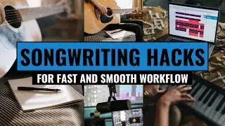 Songwriting Hacks for Fast and Smooth Workflow – ToughTones.com