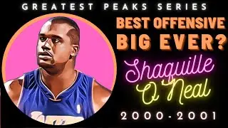 Shaquille ONeals power & agility made him nearly unstoppable | Greatest Peaks Ep. 9