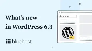 Whats new in WordPress 6.3