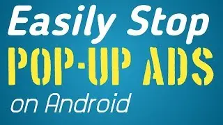 How to Remove Popup Ads on Mobile || Stop Auto popup Ads on Android