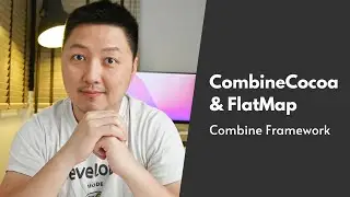 CombineCocoa & FlatMap in Combine iOS Reactive Programming