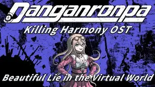 Beautiful Lie in the Virtual World (Extended) | Danganronpa V3: Killing Harmony OST