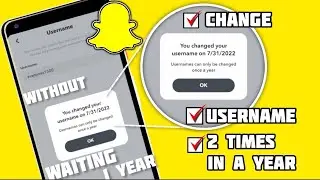 how to change Snapchat username without waiting 1 years