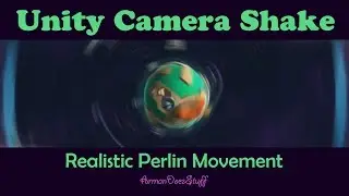 Unity Camera Shake - A Realistic, Verstile Effect using Perlin Noise