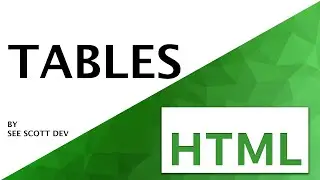 HTML Tables | HTML Step by Step Beginners Course