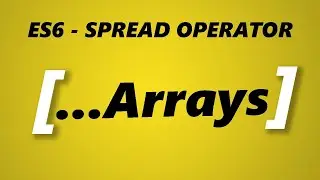 JavaScript ES6 Arrays Spread Operator