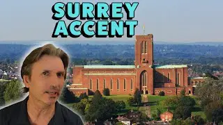 Surrey Accent Tutorial - Standard Modern to Traditional Dialect