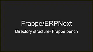 Directory structure || Frappe bench