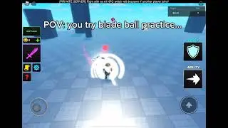 POV: Mobile User Try Blade Ball Practice…/Roblox Blade Ball Practice