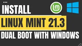 How to DUAL BOOT Linux Mint 21.3 and Windows 11/10