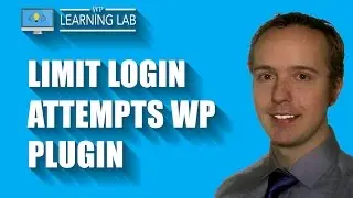 Limit Login Attempts Plugin - Use It To Stop Brute Force Attacks | WP Learning Lab