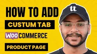 How to Add Custom Tab to a WooCommerce Product Page