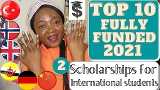Top 10 Fully-funded scholarships for international students in 2021 (Apply  now)