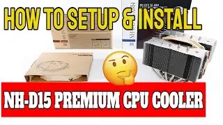 How To Setup & Install Noctua NH-D15 Premium CPU Dual Fan Cooler Full Tutorial Review