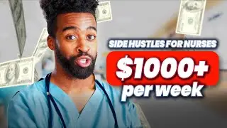 6 BEST Side Hustles for Nurses to Make Extra Money