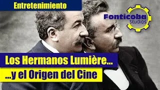 Los Hermanos Lumiere | El Origen del Cine | La Primer Película de la Historia