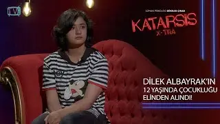 Katarsis X-TRA- Dilek: “Ailem Tarafından İstismar Edildim ve Köydekilerle Birlikte Olmaya Zorlandım”