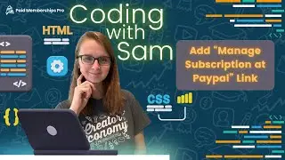 Coding with Sam: Add “Manage Subscription at PayPal” to Member Action Links